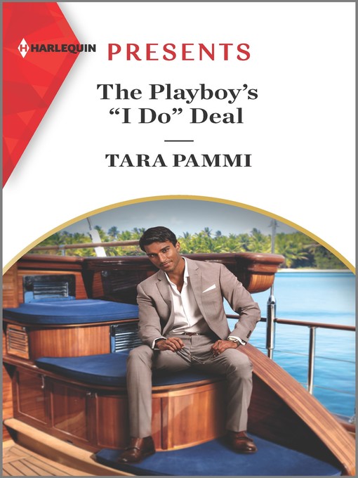 Title details for The Playboy's "I Do" Deal by Tara Pammi - Available